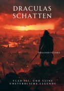 Cover-Bild zum Titel 'Draculas Schatten' von 'Dragomir Valenko'