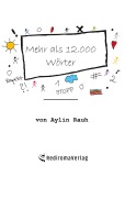 Cover-Bild zum Titel 'Mehr als 12.000 Wörter' von 'Aylin Rauh'