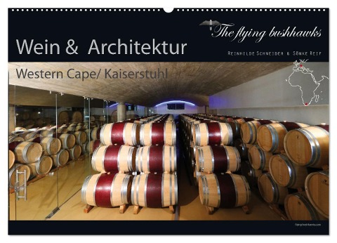 Wein & Architektur 2025 (Wandkalender 2025 DIN A2 quer), CALVENDO Monatskalender - The Flying Bushhawks