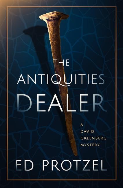 The Antiquities Dealer - Ed Protzel