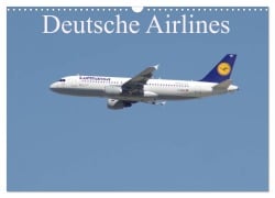 Deutsche Airlines (Wandkalender 2025 DIN A3 quer), CALVENDO Monatskalender - Thomas Heilscher