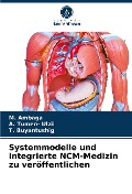 Systemmodelle und integrierte NCM-Medizin zu veröffentlichen - M. Ambaga, A. Tumen- Ulzii, T. Buyantushig