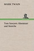 Tom Sawyers Abenteuer und Streiche - Mark Twain