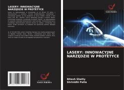 Cover-Bild zum Titel 'LASERY: INNOWACYJNE NARZ¿DZIE W PROTETYCE' von 'Nitesh Shetty, Shrinidhi Patla'