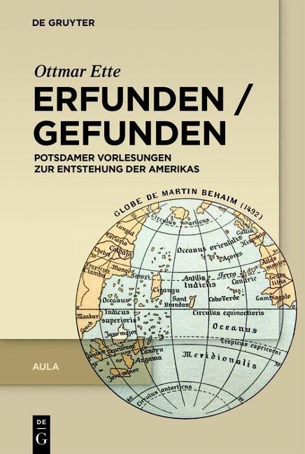 Erfunden / Gefunden - Ottmar Ette