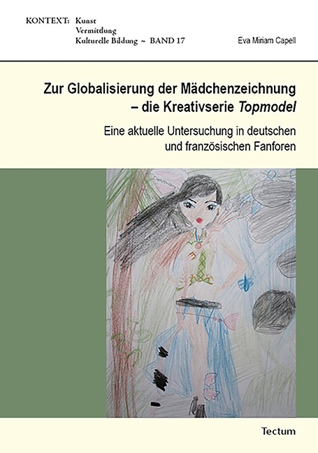 Zur Globalisierung der Mädchenzeichnung - die Kreativserie Topmodel - Eva Miriam Capell