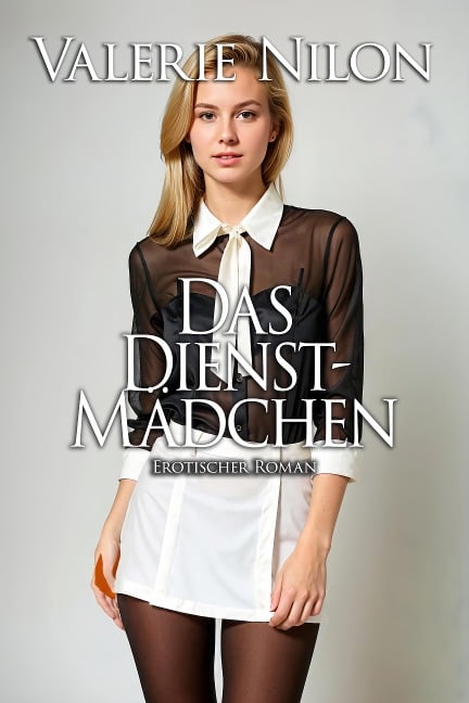 Das Dienstmädchen - Valerie Nilon