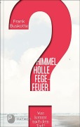 Cover-Bild zum Titel 'Himmel, Hölle, Fegefeuer - Was kommt nach dem Tod?' von 'Frank Buskotte, Martin Splett'