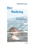 Cover-Bild zum Titel 'Der Badetag' von 'Raimund Kasten'