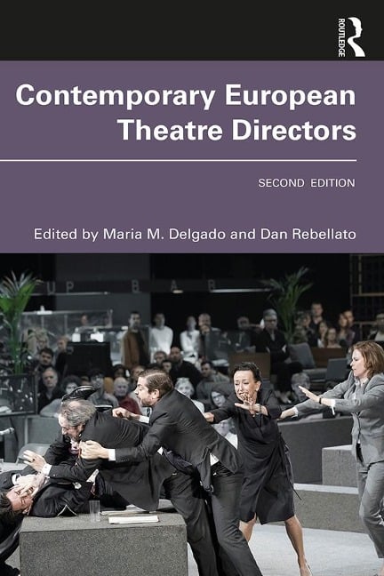 Contemporary European Theatre Directors - 