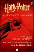 Harry Potter: Eine Reise durch die Welt von Zauberkunst und Verteidigung gegen die dunklen Künste - Pottermore Publishing