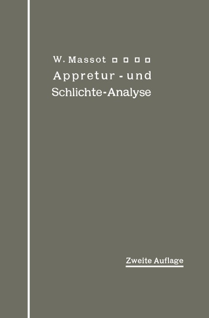 Anleitung zur qualitativen Appretur- und Schlichte-Analyse - Wilhelm Massot