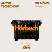 Cover-Bild zum Titel 'Die Möwe. Ein Drama.' von 'Hörbuchzeit, Anton Tschechow'