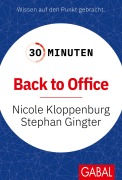 Cover-Bild zum Titel '30 Minuten Back to Office' von 'Nicole Kloppenburg, Stephan Gingter'