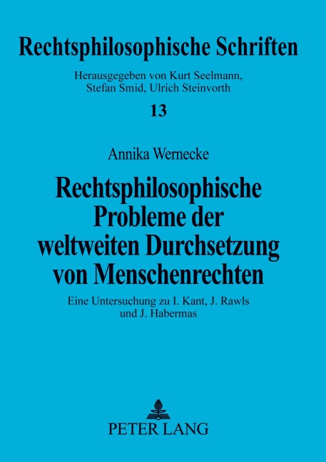Rechtsphilosophische Probleme der weltweiten Durchsetzung von Menschenrechten - Annika Wernecke
