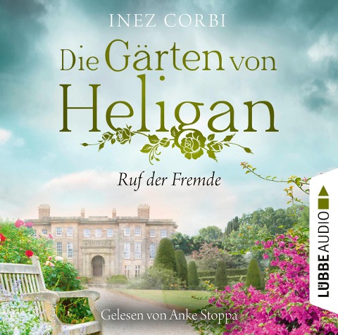 Die Gärten von Heligan - Ruf der Fremde - Inez Corbi