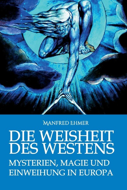 Die Weisheit des Westens - Manfred Ehmer