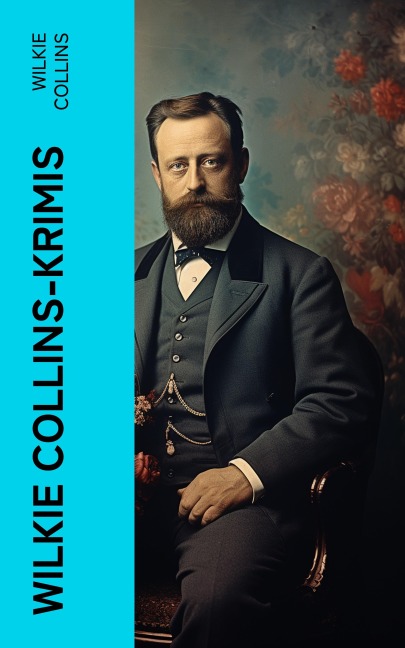 Wilkie Collins-Krimis - Wilkie Collins