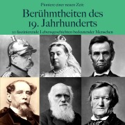 Cover-Bild zum Titel 'Pioniere einer neuen Zeit: Große Persönlichkeiten des 19. Jahrhunderts' von 'Jürgen Fritsche, Minuten Biografien, Minuten'