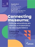 Cover-Bild zum Titel 'Connecting Museums: práticas educativas em ciências e matemática na educação básica' von 'Caroline McDonald, José Luís Ferraro, M. Paul Smith, Melissa Guerra Simões Pires, Renata Medina da Silva'