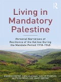 Cover-Bild zum Titel 'Living in Mandatory Palestine' von 'Roberta R. Greene, Nancy Greene, Shira Hantman, Mustafa Abbasi, Yair Seltenreich'