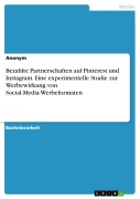Cover-Bild zum Titel 'Bezahlte Partnerschaften auf Pinterest und Instagram. Eine experimentelle Studie zur Werbewirkung von Social-Media-Werbeformaten' von ''
