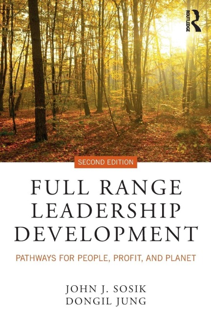 Full Range Leadership Development - John J. Sosik, Dongil Jung