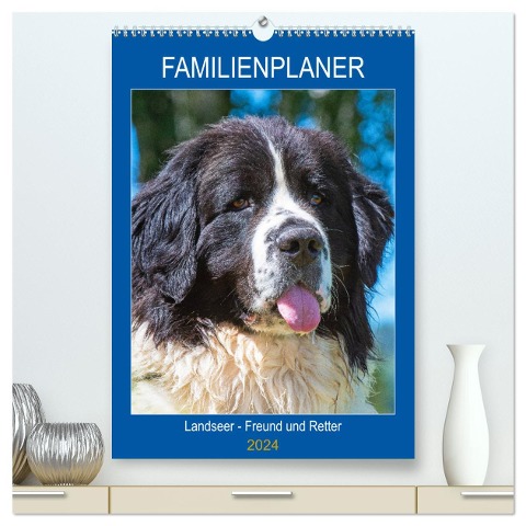 Familienplaner Landseer - Freund und Retter (hochwertiger Premium Wandkalender 2024 DIN A2 hoch), Kunstdruck in Hochglanz - Sigrid Starick
