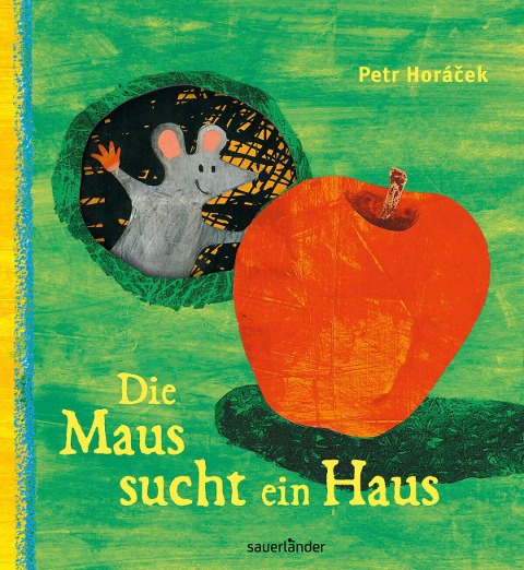 Die Maus sucht ein Haus - Petr Horacek