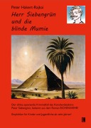 Cover-Bild zum Titel 'Herr Siebengrün und die blinde Mumie' von 'Peter Hakert-Rajkai'