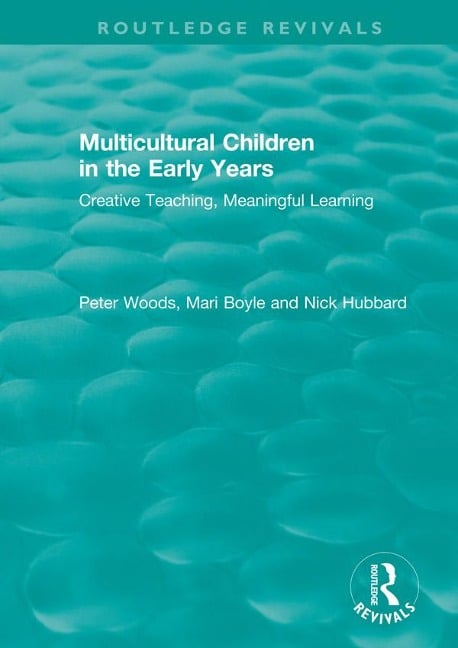 Multicultural Children in the Early Years - Peter Woods, Nick Hubbard, Mari Boyle