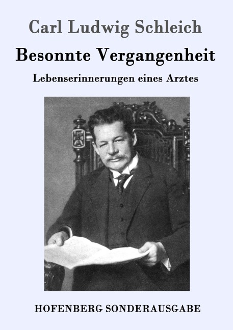 Besonnte Vergangenheit - Carl Ludwig Schleich