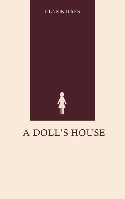 A Doll's House - Henrik Ibsen