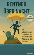 Cover-Bild zum Titel 'Rentner über Nacht' von 'Maximilian Steinbauer'
