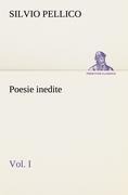 Cover-Bild zum Titel 'Poesie inedite vol. I' von 'Silvio Pellico'