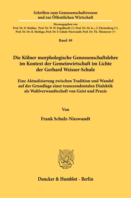 Die Kölner morphologische Genossenschaftslehre im Kontext der Gemeinwirtschaft im Lichte der Gerhard Weisser-Schule - Frank Schulz-Nieswandt