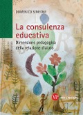 Cover-Bild zum Titel 'La consulenza educativa. Dimensione pedagogica della relazione d'aiuto' von 'Domenico Simeone'