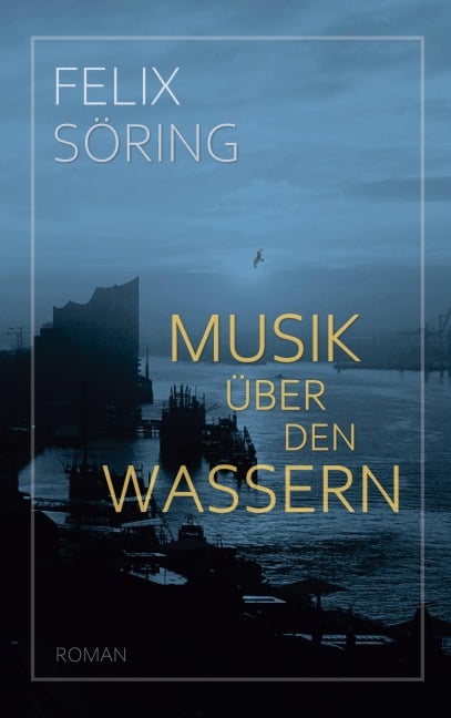 Musik über den Wassern - Felix Söring