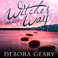 Cover-Bild zum Titel 'Witches Under Way' von 'Debora Geary'