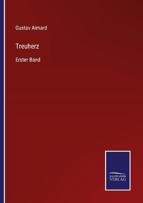Treuherz - Gustav Aimard
