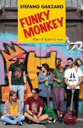 Funky monkey. Liberi di alzare la voce - Stefano Garzaro