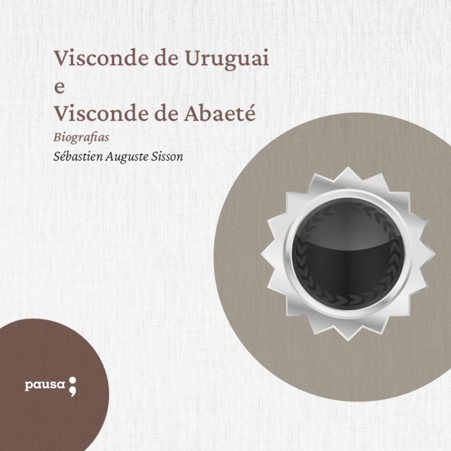Visconde de Uruguai e Visconde de Abaeté - Sébastien Auguste Sisson