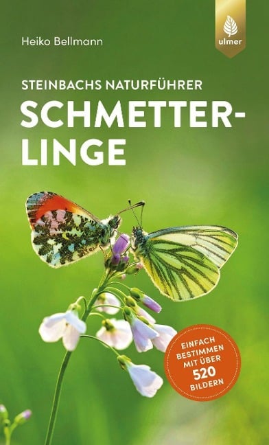 Steinbachs Naturführer Schmetterlinge - Heiko Bellmann