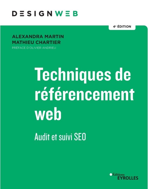 Techniques de référencement web - 4e édition - Alexandra Martin, Mathieu Chartier