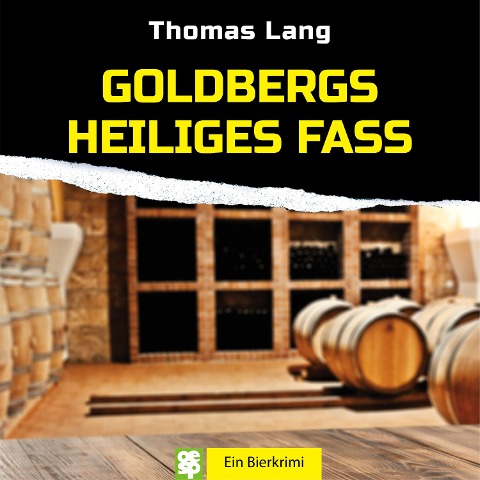 Goldbergs Heiliges Fass - Thomas Lang