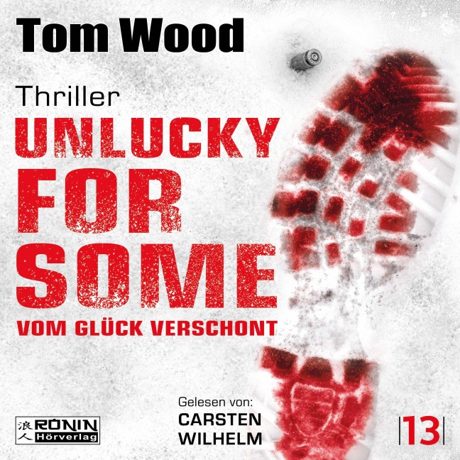 Unlucky for Some - Vom Glück verschont. Ein Fehler. Tausend Feinde. - Tom Wood