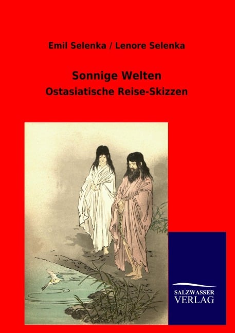 Sonnige Welten - Emil Selenka, Lenore Selenka