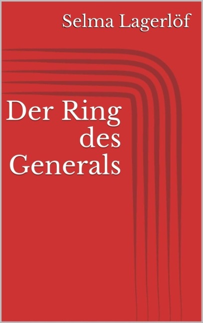Der Ring des Generals - Selma Lagerlöf