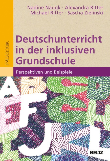 Deutschunterricht in der inklusiven Grundschule - Nadine Naugk, Michael Ritter, Alexandra Ritter, Sascha Zielinski