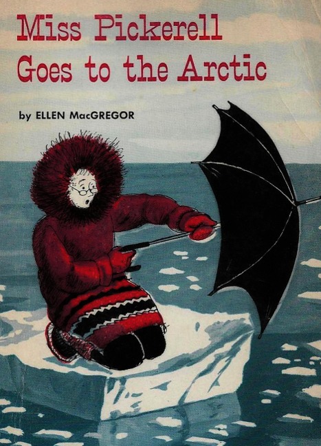 Miss Pickerell Goes to the Arctic - MacGregor Ellen MacGregor